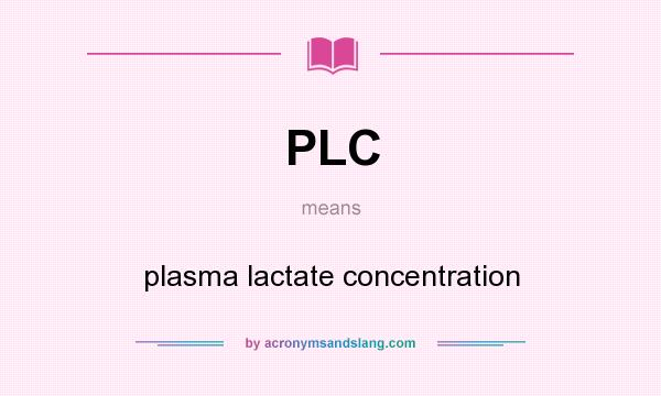 What does PLC mean? It stands for plasma lactate concentration
