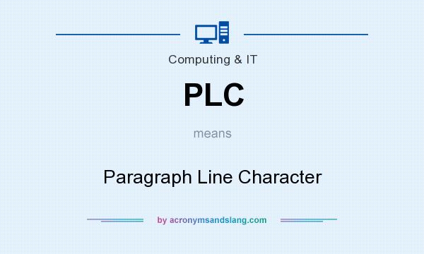 What does PLC mean? It stands for Paragraph Line Character