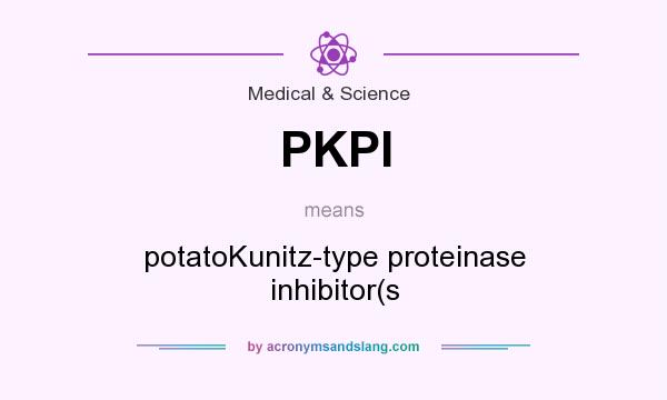 What does PKPI mean? It stands for potatoKunitz-type proteinase inhibitor(s