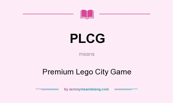 What does PLCG mean? It stands for Premium Lego City Game