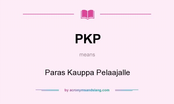 What does PKP mean? It stands for Paras Kauppa Pelaajalle