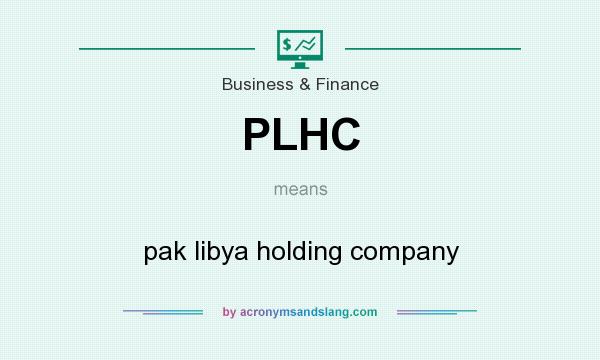 What does PLHC mean? It stands for pak libya holding company