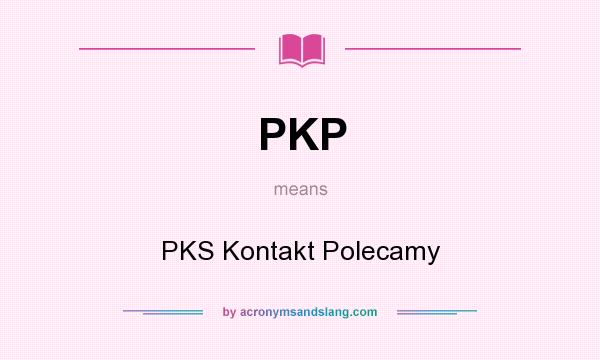 What does PKP mean? It stands for PKS Kontakt Polecamy