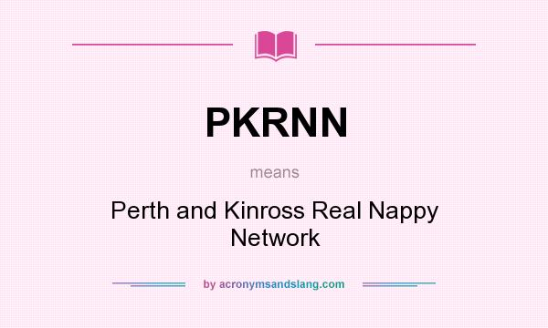 What does PKRNN mean? It stands for Perth and Kinross Real Nappy Network
