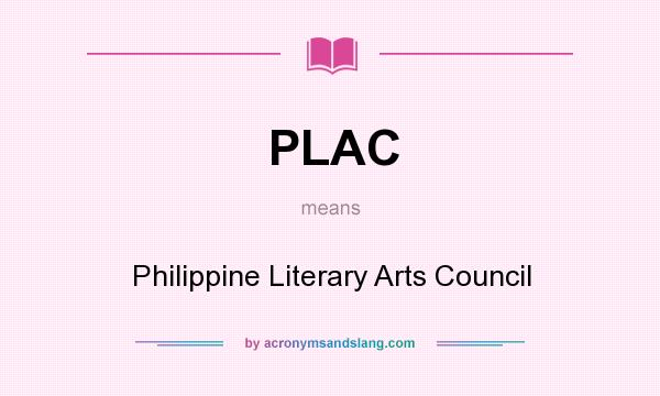 What does PLAC mean? It stands for Philippine Literary Arts Council