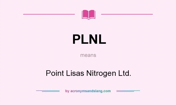 What does PLNL mean? It stands for Point Lisas Nitrogen Ltd.