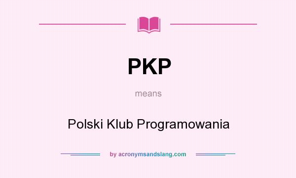 What does PKP mean? It stands for Polski Klub Programowania