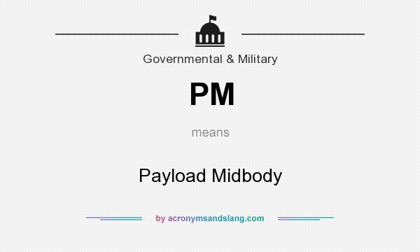 What does PM mean? It stands for Payload Midbody