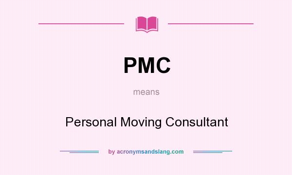 What does PMC mean? It stands for Personal Moving Consultant
