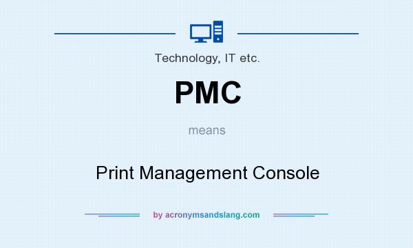 What does PMC mean? It stands for Print Management Console