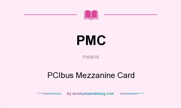 What does PMC mean? It stands for PCIbus Mezzanine Card