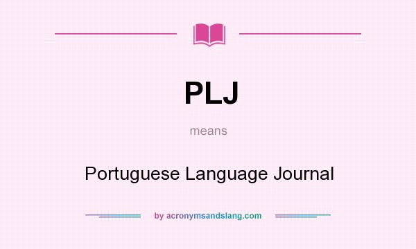 What does PLJ mean? It stands for Portuguese Language Journal