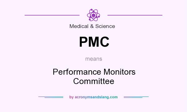 What does PMC mean? It stands for Performance Monitors Committee