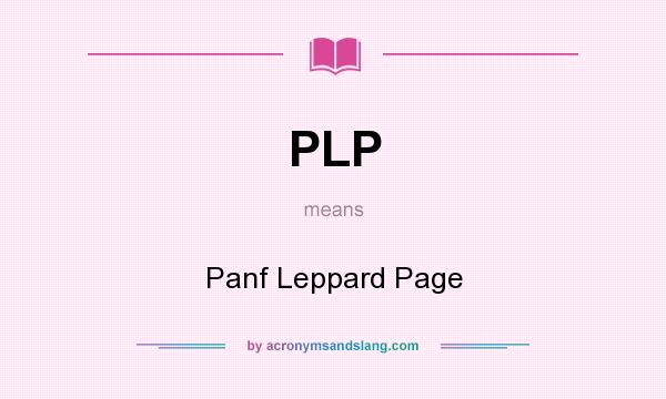 What does PLP mean? It stands for Panf Leppard Page