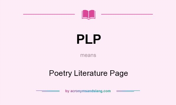 What does PLP mean? It stands for Poetry Literature Page
