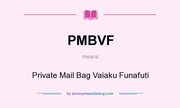 What does PMBVF mean? It stands for Private Mail Bag Vaiaku Funafuti