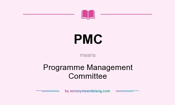 What does PMC mean? It stands for Programme Management Committee