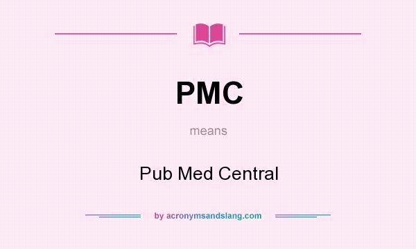 What does PMC mean? It stands for Pub Med Central