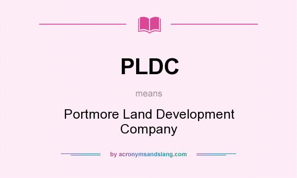 What does PLDC mean? It stands for Portmore Land Development Company