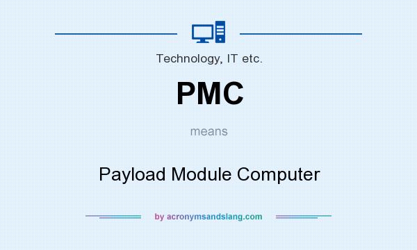 What does PMC mean? It stands for Payload Module Computer