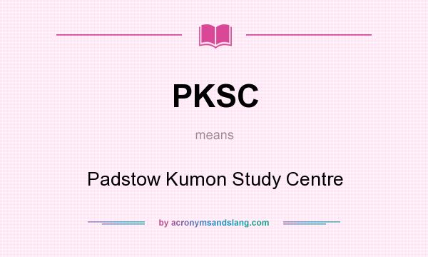 What does PKSC mean? It stands for Padstow Kumon Study Centre