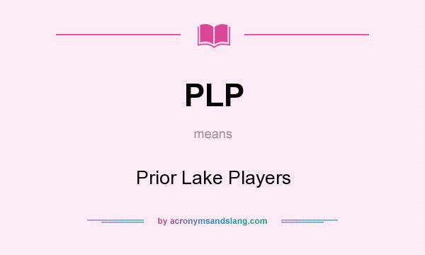 What does PLP mean? It stands for Prior Lake Players