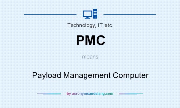 What does PMC mean? It stands for Payload Management Computer