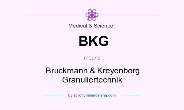 What does BKG mean? It stands for Bruckmann & Kreyenborg Granuliertechnik