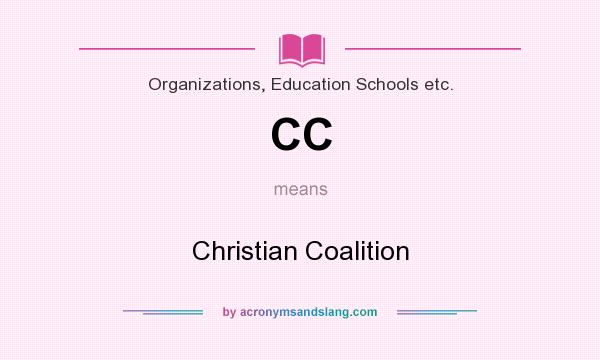 What does CC mean? It stands for Christian Coalition