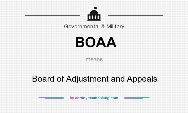 What does BOAA mean? It stands for Board of Adjustment and Appeals
