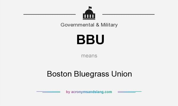 What does BBU mean? It stands for Boston Bluegrass Union
