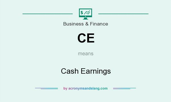 What does CE mean? It stands for Cash Earnings