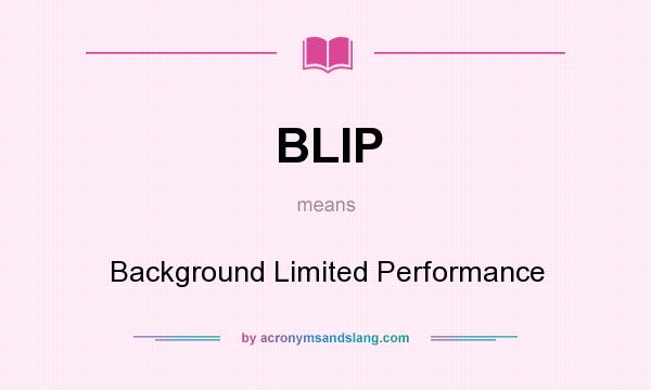 What does BLIP mean? It stands for Background Limited Performance