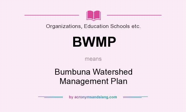 What does BWMP mean? It stands for Bumbuna Watershed Management Plan