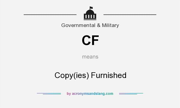 What does CF mean? It stands for Copy(ies) Furnished