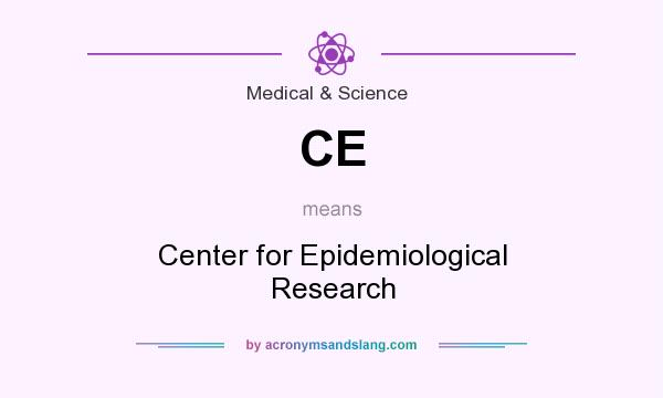 What does CE mean? It stands for Center for Epidemiological Research