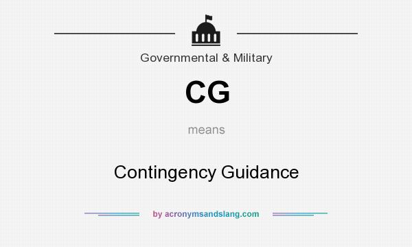 What does CG mean? It stands for Contingency Guidance