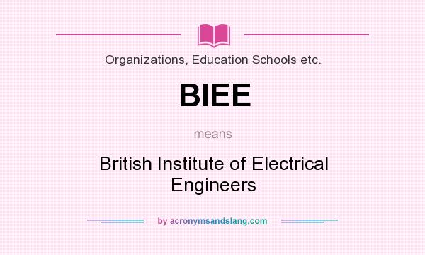 What does BIEE mean? It stands for British Institute of Electrical Engineers