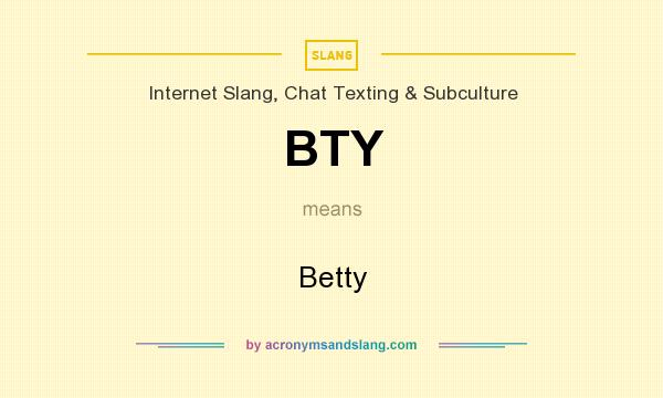 What does BTY mean? It stands for Betty