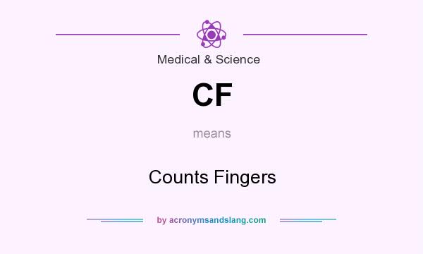 What does CF mean? It stands for Counts Fingers