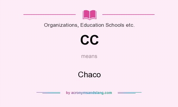 What does CC mean? It stands for Chaco