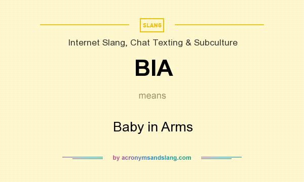 What does BIA mean? It stands for Baby in Arms