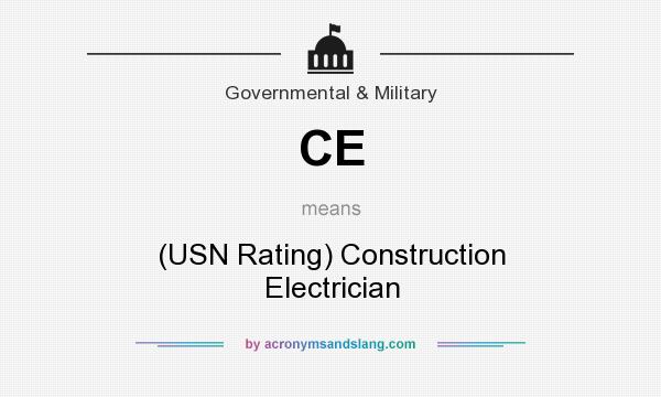 What does CE mean? It stands for (USN Rating) Construction Electrician