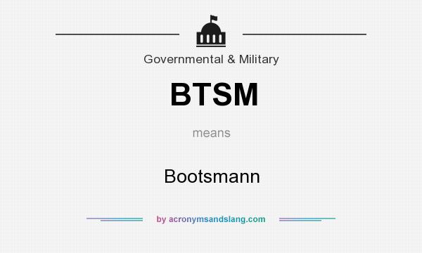 What does BTSM mean? It stands for Bootsmann