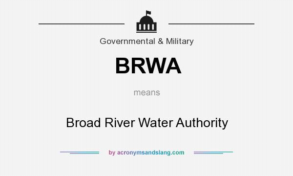 What does BRWA mean? It stands for Broad River Water Authority