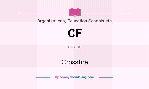 What does CF mean? It stands for Crossfire