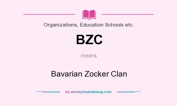 What does BZC mean? It stands for Bavarian Zocker Clan