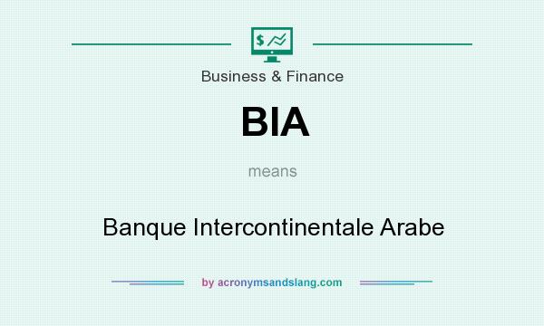 What does BIA mean? It stands for Banque Intercontinentale Arabe