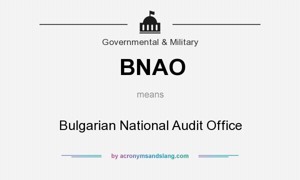 What does BNAO mean? It stands for Bulgarian National Audit Office