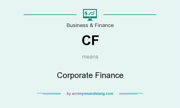 What does CF mean? It stands for Corporate Finance